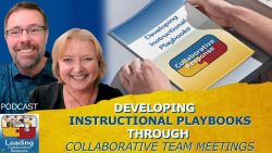 Developing Instructional Playbooks Through Collaborative Team Meetings - Ep 105