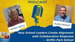 How School Leaders Create Alignment with Collaborative Response with Griffin Park School - Ep 98