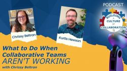 What to Do When Collaborative Teams Aren't Working with Chrissy Beltran - Ep 108