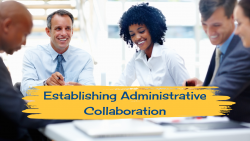 Establishing Administrative Collaboration