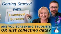 Are you Screening Students&mdash;or Just Collecting Data? - Ep 107