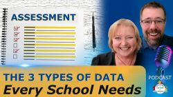 The 3 Types of Data Every School Needs - Ep 105