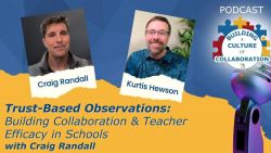 Trust-Based Observations: Building Collaboration & Teacher Efficacy in Schools with Craig Randall - Ep 65