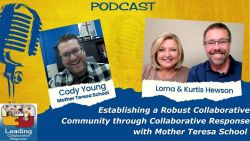 A Robust Collaborative Community through Collaborative Response with Mother Teresa School - Ep 71