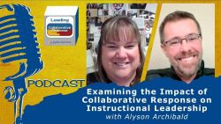 Examining the Impact of Collaborative Response on Instructional Leadership with Alyson Archibald - Ep 47