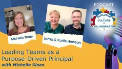 Leading Teams as a Purpose-Driven Principal with Michelle Sloan - Ep 45