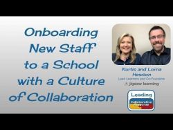 Onboarding New Staff to a School with a Culture of Collaboration - Ep 19