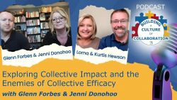 Collective Impact and the Enemies of Collective Efficacy with Jenni Donohoo and Glenn Forbes - Ep 40