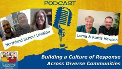 Building a Culture of Response Across Diverse Communities w/ Northland School Division - Ep 102