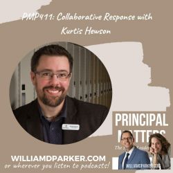 Principal Matters Podcast Ep. 411: Collaborative Response with Kurtis Hewson