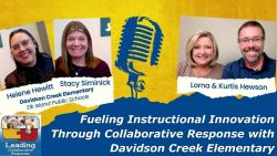 Fueling Instructional Innovation Through Collaborative Response with Davidson Creek Elementary - Ep 65
