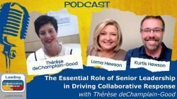 The Vital Role of Sr. Leadership in Leading Collaborative Response with Th&eacute;r&egrave;se deChamplain-Good - Ep 45