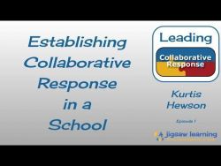 Establishing Collaborative Response in a School - Ep 1