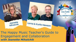 The Happy Music Teacher's Guide to Engagement and Collaboration with Jeanette Mihalchik - Ep 44